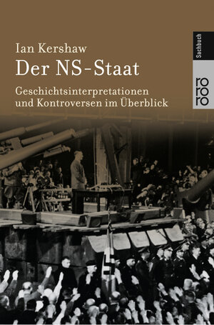 Buchcover Der NS-Staat | Ian Kershaw | EAN 9783499607967 | ISBN 3-499-60796-4 | ISBN 978-3-499-60796-7