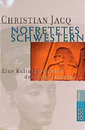 Buchcover Nofretetes Schwestern | Christian Jacq | EAN 9783499608322 | ISBN 3-499-60832-4 | ISBN 978-3-499-60832-2