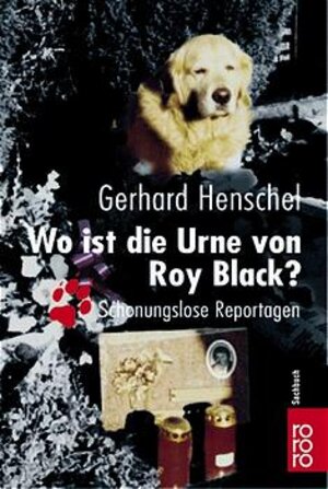 Buchcover Wo ist die Urne von Roy Black? | Gerhard Henschel | EAN 9783499608872 | ISBN 3-499-60887-1 | ISBN 978-3-499-60887-2