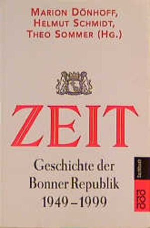 Buchcover ZEIT-Geschichte der Bonner Republik 1949 - 1999  | EAN 9783499609398 | ISBN 3-499-60939-8 | ISBN 978-3-499-60939-8