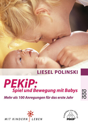 Buchcover PEKiP: Spiel und Bewegung mit Babys | Liesel Polinski | EAN 9783499609725 | ISBN 3-499-60972-X | ISBN 978-3-499-60972-5