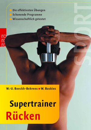 Supertrainer Rücken: Die effektivsten Übungen. Schonende Programme. Wissenschaftlich getestet