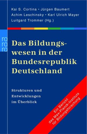 Das Bildungswesen in der Bundesrepublik Deutschland. Strukturen und Entwicklungen im Überblick