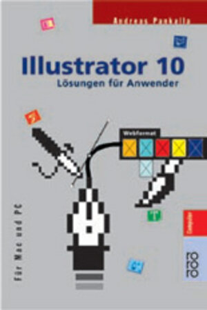 Illustrator 10: Lösungen für Anwender. Für Mac und PC