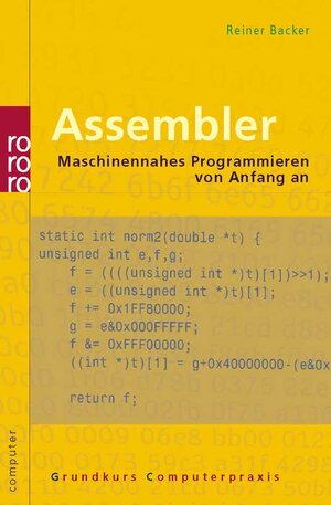 Assembler: Maschinennahes Programmieren von Anfang an. Mit Windows-Programmierung