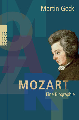 Buchcover Mozart | Martin Geck | EAN 9783499614453 | ISBN 3-499-61445-6 | ISBN 978-3-499-61445-3
