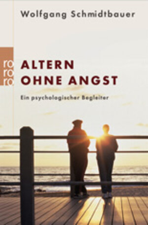 Buchcover Altern ohne Angst | Wolfgang Schmidbauer | EAN 9783499614743 | ISBN 3-499-61474-X | ISBN 978-3-499-61474-3