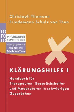 Klärungshilfe 1: Handbuch für Therapeuten, Gesprächshelfer und Moderatoren in schwierigen Gesprächen