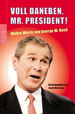 Buchcover Voll daneben, Mr. President!  | EAN 9783499616198 | ISBN 3-499-61619-X | ISBN 978-3-499-61619-8