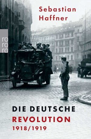 Buchcover Die deutsche Revolution 1918/19 | Sebastian Haffner | EAN 9783499616228 | ISBN 3-499-61622-X | ISBN 978-3-499-61622-8