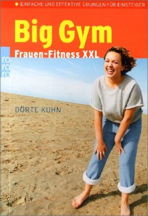 Buchcover Big Gym | Dörte Kuhn | EAN 9783499616570 | ISBN 3-499-61657-2 | ISBN 978-3-499-61657-0