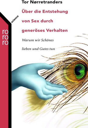 Über die Entstehung von Sex durch generöses Verhalten. Warum wir Schönes lieben und Gutes tun