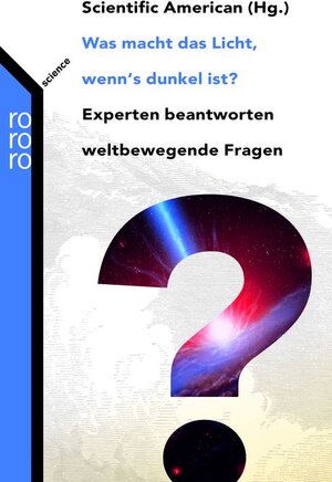 Was macht das Licht, wenn's dunkel ist?: Experten beantworten weltbewegende Fragen