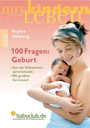 Buchcover 100 Fragen: Geburt | Birgit Laue | EAN 9783499617164 | ISBN 3-499-61716-1 | ISBN 978-3-499-61716-4