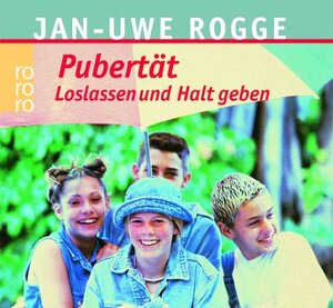 Buchcover Pubertät: Loslassen und Haltgeben | Jan-Uwe Rogge | EAN 9783499617218 | ISBN 3-499-61721-8 | ISBN 978-3-499-61721-8
