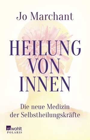 Buchcover Heilung von innen | Jo Marchant | EAN 9783499619359 | ISBN 3-499-61935-0 | ISBN 978-3-499-61935-9