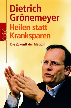 Heilen statt Kranksparen: Die Zukunft der Medizin