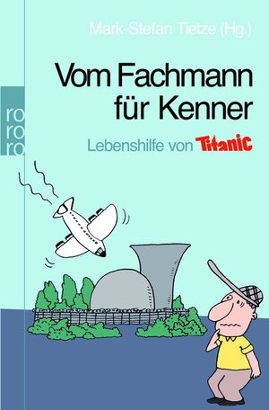 Vom Fachmann für Kenner. Lebenshilfe von Titanic