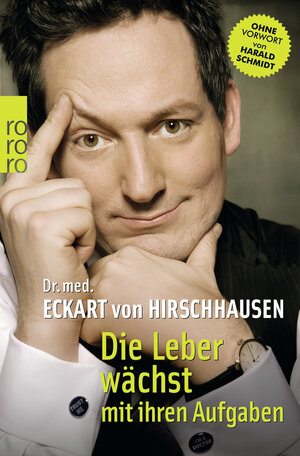 Buchcover Die Leber wächst mit ihren Aufgaben | Eckart von Hirschhausen | EAN 9783499623554 | ISBN 3-499-62355-2 | ISBN 978-3-499-62355-4