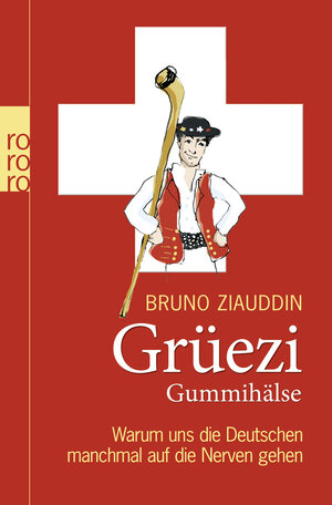 Buchcover Grüezi Gummihälse | Bruno Ziauddin | EAN 9783499624032 | ISBN 3-499-62403-6 | ISBN 978-3-499-62403-2