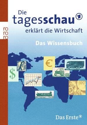 Buchcover Die Tagesschau erklärt die Wirtschaft  | EAN 9783499624193 | ISBN 3-499-62419-2 | ISBN 978-3-499-62419-3