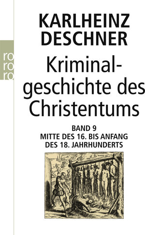 Buchcover Kriminalgeschichte des Christentums 9 | Karlheinz Deschner | EAN 9783499624438 | ISBN 3-499-62443-5 | ISBN 978-3-499-62443-8