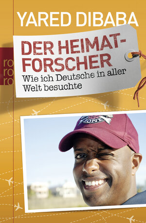 Buchcover Der Heimatforscher | Yared Dibaba | EAN 9783499624766 | ISBN 3-499-62476-1 | ISBN 978-3-499-62476-6