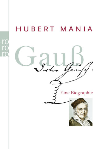 Buchcover Gauß | Hubert Mania | EAN 9783499625312 | ISBN 3-499-62531-8 | ISBN 978-3-499-62531-2