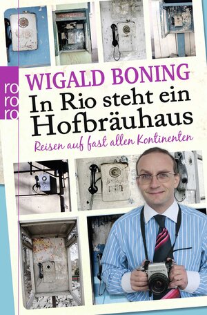 Buchcover In Rio steht ein Hofbräuhaus | Wigald Boning | EAN 9783499625800 | ISBN 3-499-62580-6 | ISBN 978-3-499-62580-0