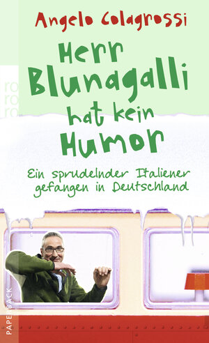 Buchcover Herr Blunagalli hat kein Humor | Angelo Colagrossi | EAN 9783499625916 | ISBN 3-499-62591-1 | ISBN 978-3-499-62591-6