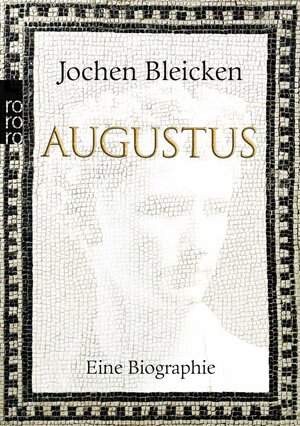 Buchcover Augustus | Jochen Bleicken | EAN 9783499626500 | ISBN 3-499-62650-0 | ISBN 978-3-499-62650-0