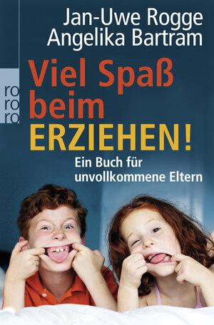 Buchcover Viel Spaß beim Erziehen! | Jan-Uwe Rogge | EAN 9783499626845 | ISBN 3-499-62684-5 | ISBN 978-3-499-62684-5