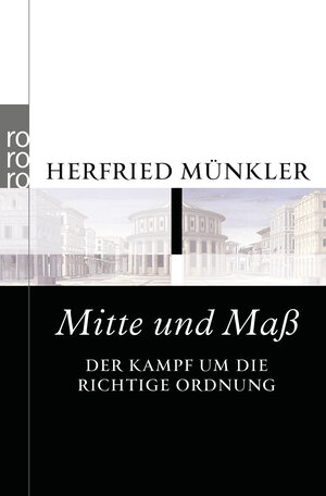Buchcover Mitte und Maß | Herfried Münkler | EAN 9783499626937 | ISBN 3-499-62693-4 | ISBN 978-3-499-62693-7