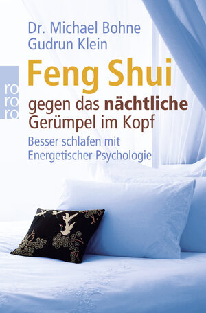Buchcover Feng Shui gegen das nächtliche Gerümpel im Kopf | Michael Bohne | EAN 9783499627880 | ISBN 3-499-62788-4 | ISBN 978-3-499-62788-0