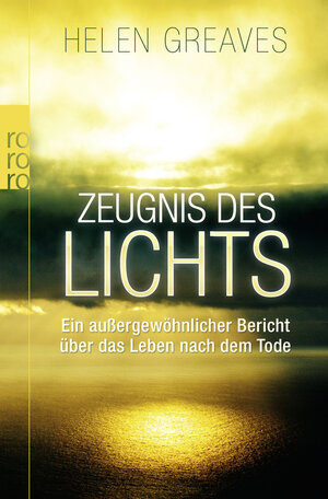 Buchcover Zeugnis des Lichts | Helen Greaves | EAN 9783499628061 | ISBN 3-499-62806-6 | ISBN 978-3-499-62806-1