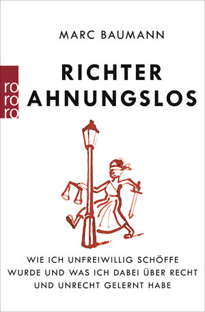 Buchcover Richter Ahnungslos | Marc Baumann | EAN 9783499629075 | ISBN 3-499-62907-0 | ISBN 978-3-499-62907-5
