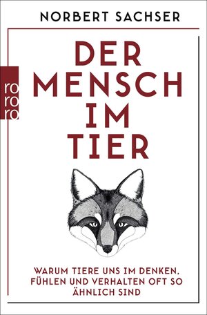 Buchcover Der Mensch im Tier | Norbert Sachser | EAN 9783499629440 | ISBN 3-499-62944-5 | ISBN 978-3-499-62944-0