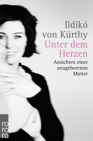 Buchcover Unter dem Herzen | Ildikó von Kürthy | EAN 9783499630019 | ISBN 3-499-63001-X | ISBN 978-3-499-63001-9