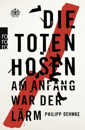 Buchcover Die Toten Hosen | Philipp Oehmke | EAN 9783499630033 | ISBN 3-499-63003-6 | ISBN 978-3-499-63003-3