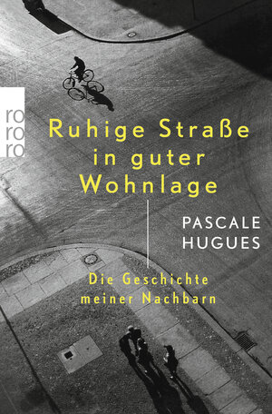 Buchcover Ruhige Straße in guter Wohnlage | Pascale Hugues | EAN 9783499630064 | ISBN 3-499-63006-0 | ISBN 978-3-499-63006-4