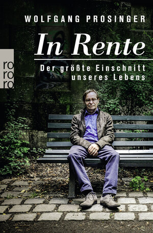 Buchcover In Rente | Wolfgang Prosinger | EAN 9783499630521 | ISBN 3-499-63052-4 | ISBN 978-3-499-63052-1