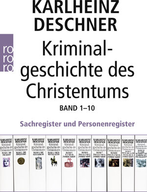 Buchcover Kriminalgeschichte des Christentums 1-10 | Karlheinz Deschner | EAN 9783499630552 | ISBN 3-499-63055-9 | ISBN 978-3-499-63055-2