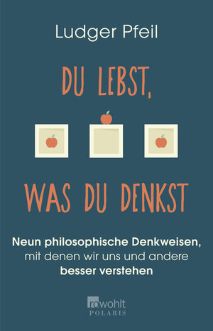 Buchcover Du lebst, was du denkst | Ludger Pfeil | EAN 9783499630682 | ISBN 3-499-63068-0 | ISBN 978-3-499-63068-2
