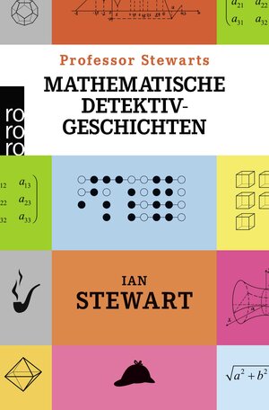 Buchcover Professor Stewarts mathematische Detektivgeschichten | Ian Stewart | EAN 9783499631085 | ISBN 3-499-63108-3 | ISBN 978-3-499-63108-5