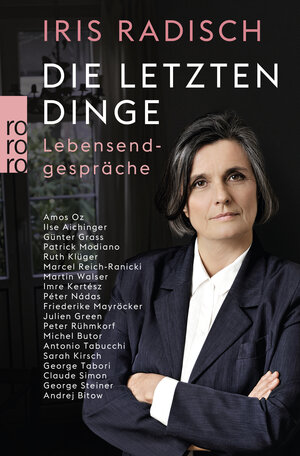 Buchcover Die letzten Dinge | Iris Radisch | EAN 9783499631115 | ISBN 3-499-63111-3 | ISBN 978-3-499-63111-5