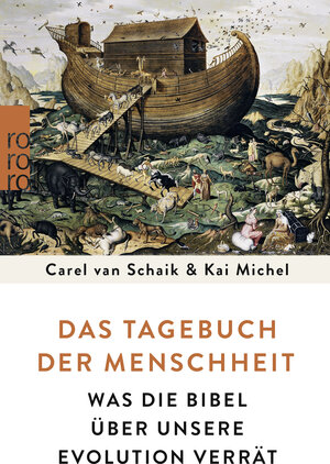 Buchcover Das Tagebuch der Menschheit | Carel van Schaik | EAN 9783499631337 | ISBN 3-499-63133-4 | ISBN 978-3-499-63133-7