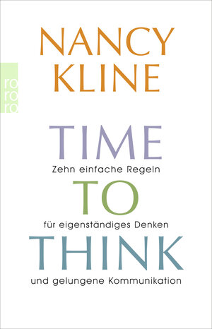 Buchcover Time to think | Nancy Kline | EAN 9783499631795 | ISBN 3-499-63179-2 | ISBN 978-3-499-63179-5