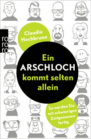 Buchcover Ein Arschloch kommt selten allein | Claudia Hochbrunn | EAN 9783499632129 | ISBN 3-499-63212-8 | ISBN 978-3-499-63212-9