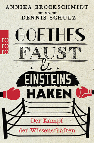 Buchcover Goethes Faust und Einsteins Haken | Annika Brockschmidt | EAN 9783499632709 | ISBN 3-499-63270-5 | ISBN 978-3-499-63270-9