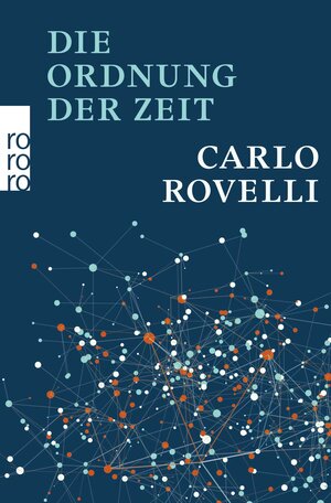 Buchcover Die Ordnung der Zeit | Carlo Rovelli | EAN 9783499632716 | ISBN 3-499-63271-3 | ISBN 978-3-499-63271-6